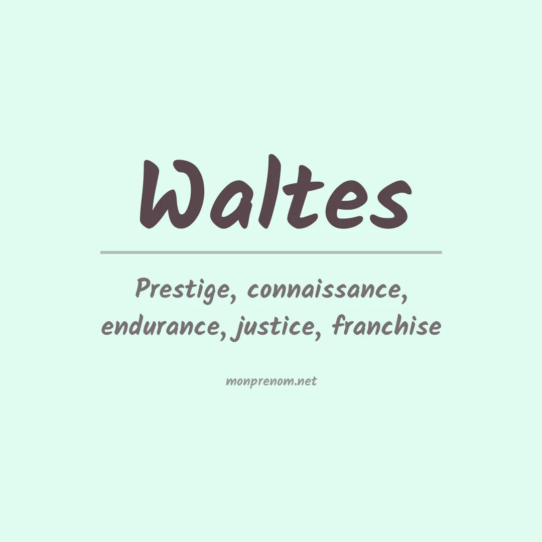 Signification du prénom Waltes