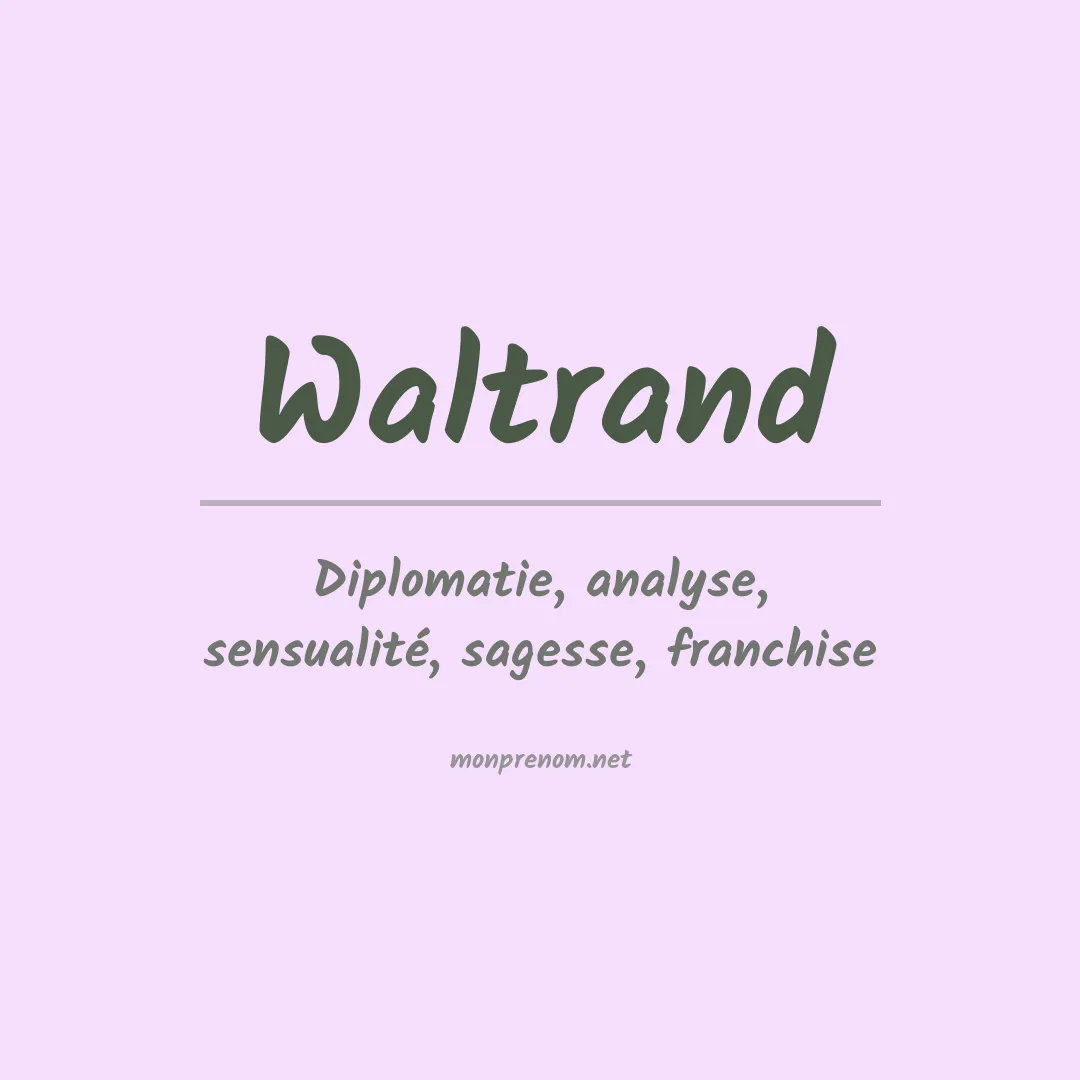 Signification du prénom Waltrand