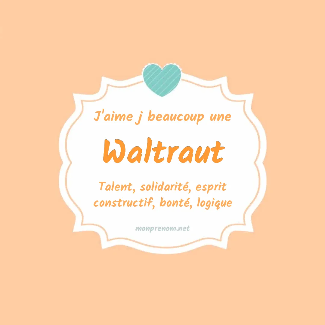 J'aime beaucoup Waltraut