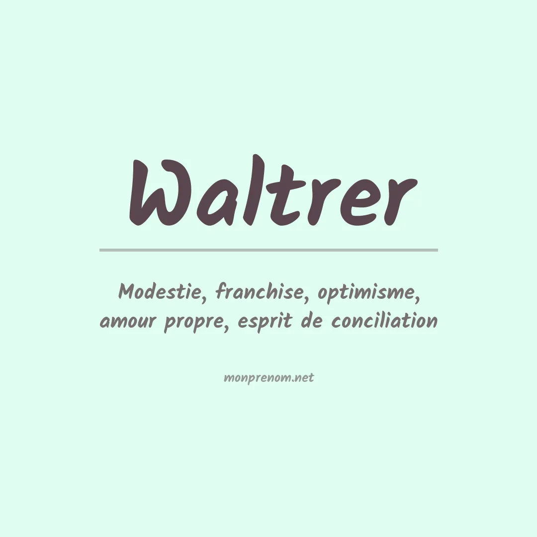 Signification du prénom Waltrer