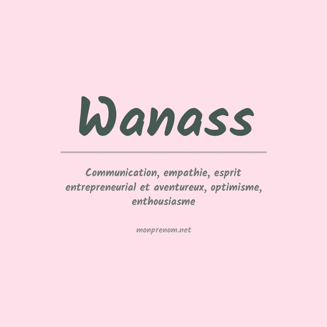 Signification du prénom Wanass