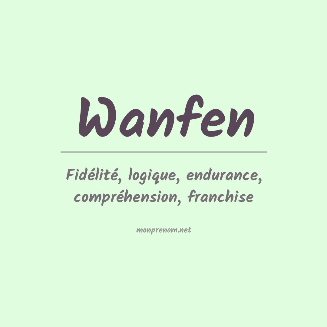 Signification du prénom Wanfen