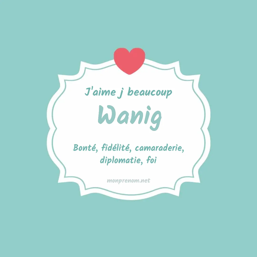J'aime beaucoup Wanig