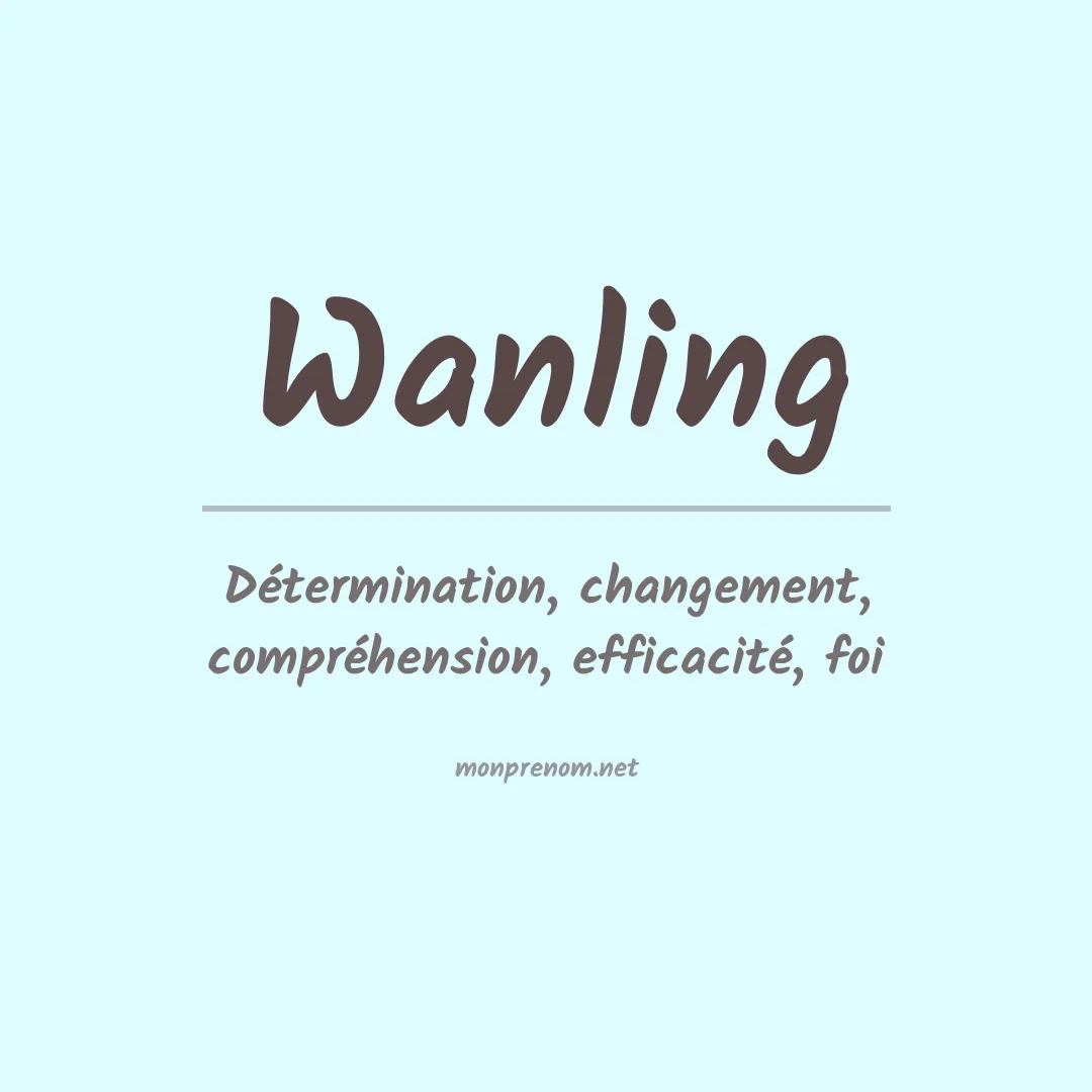 Signification du prénom Wanling