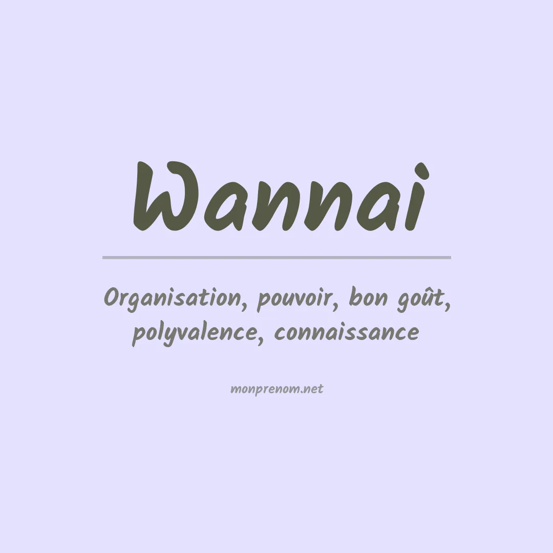 Signification du prénom Wannai
