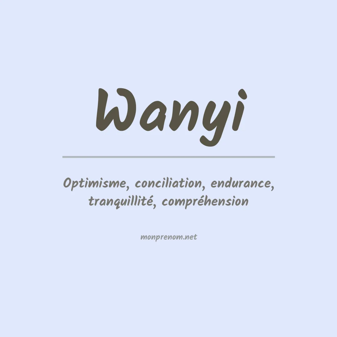 Signification du prénom Wanyi