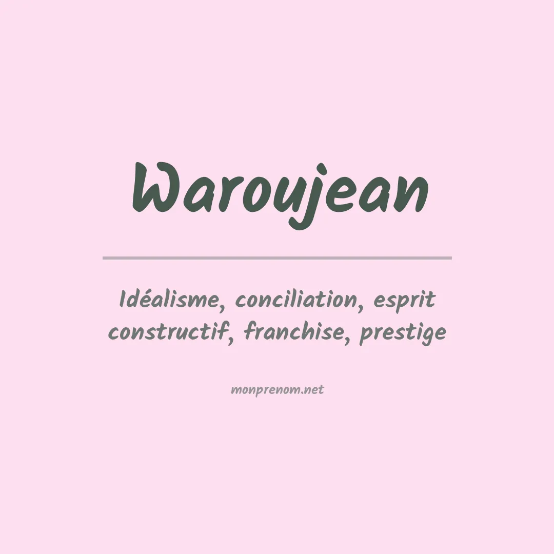 Signification du prénom Waroujean