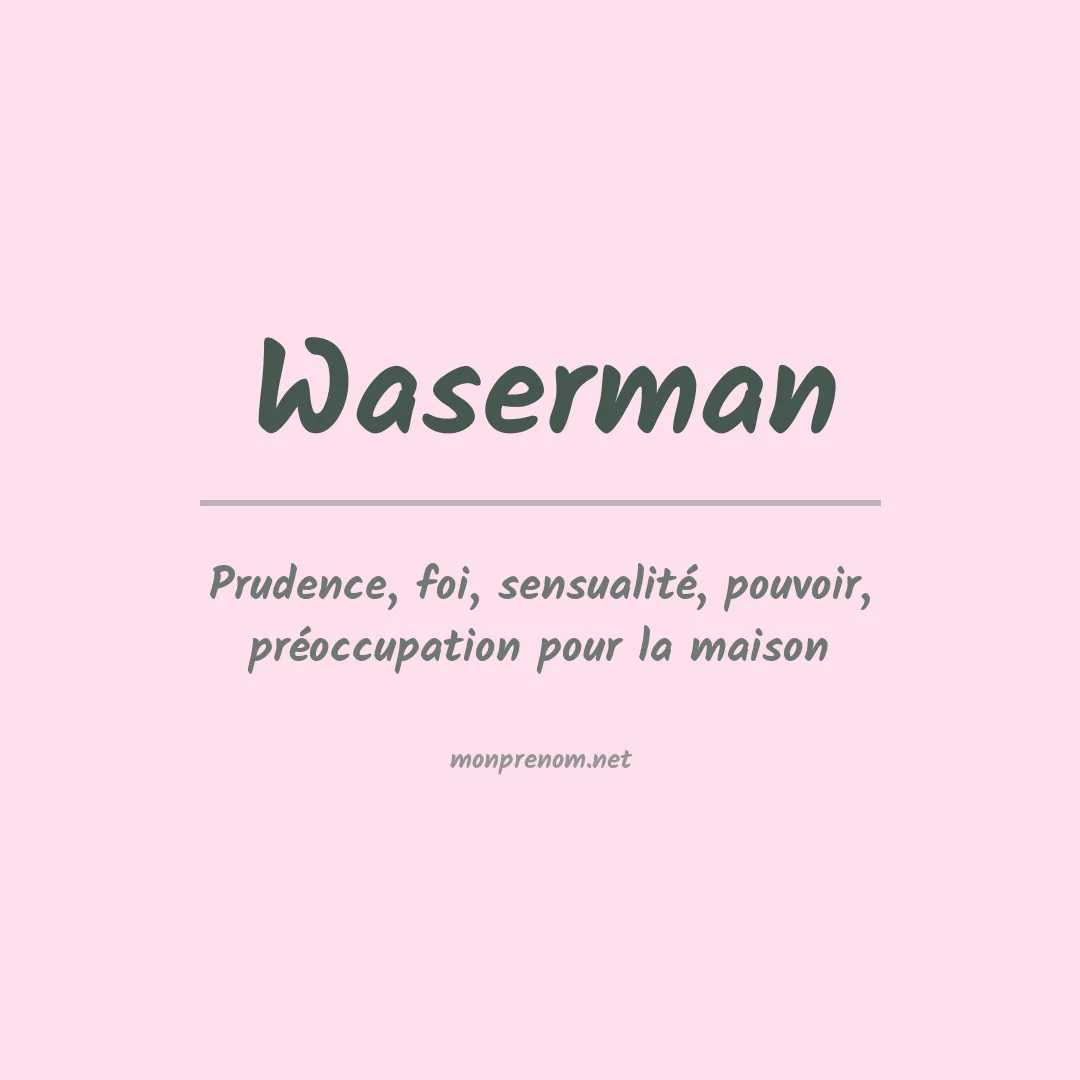 Signification du prénom Waserman