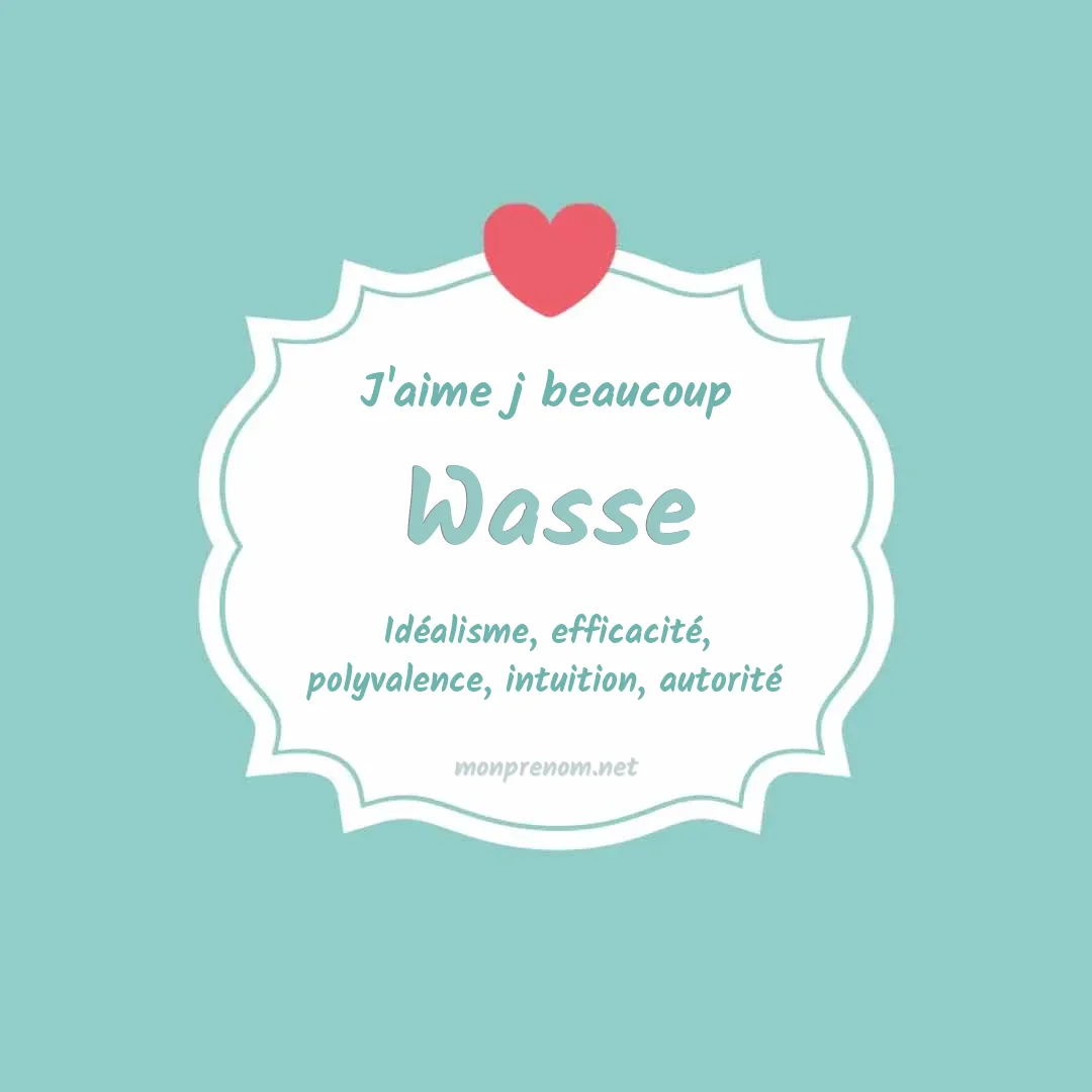 J'aime beaucoup Wasse