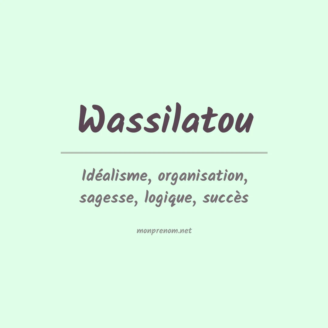 Signification du prénom Wassilatou