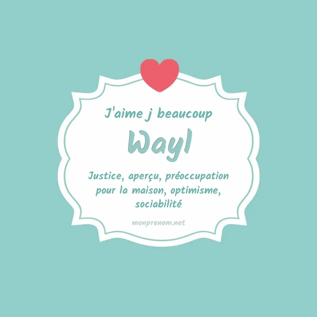 J'aime beaucoup Wayl