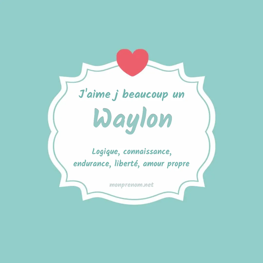 J'aime beaucoup Waylon