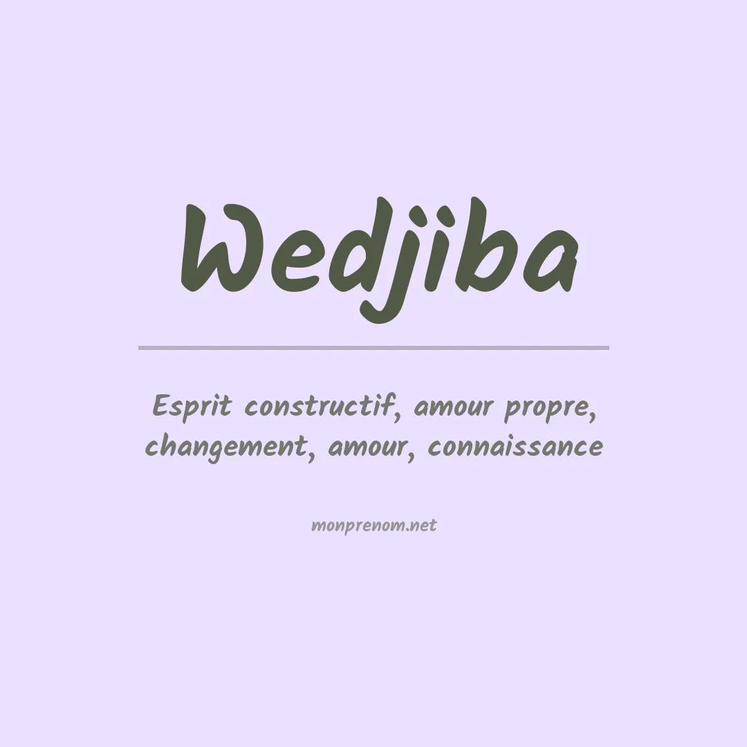 Signification du prénom Wedjiba