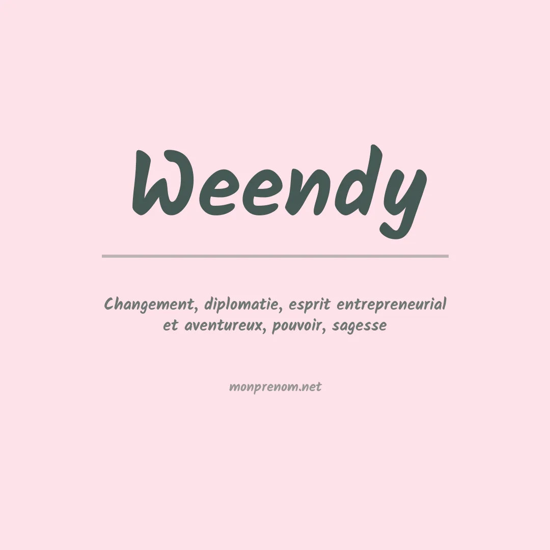 Signification du prénom Weendy