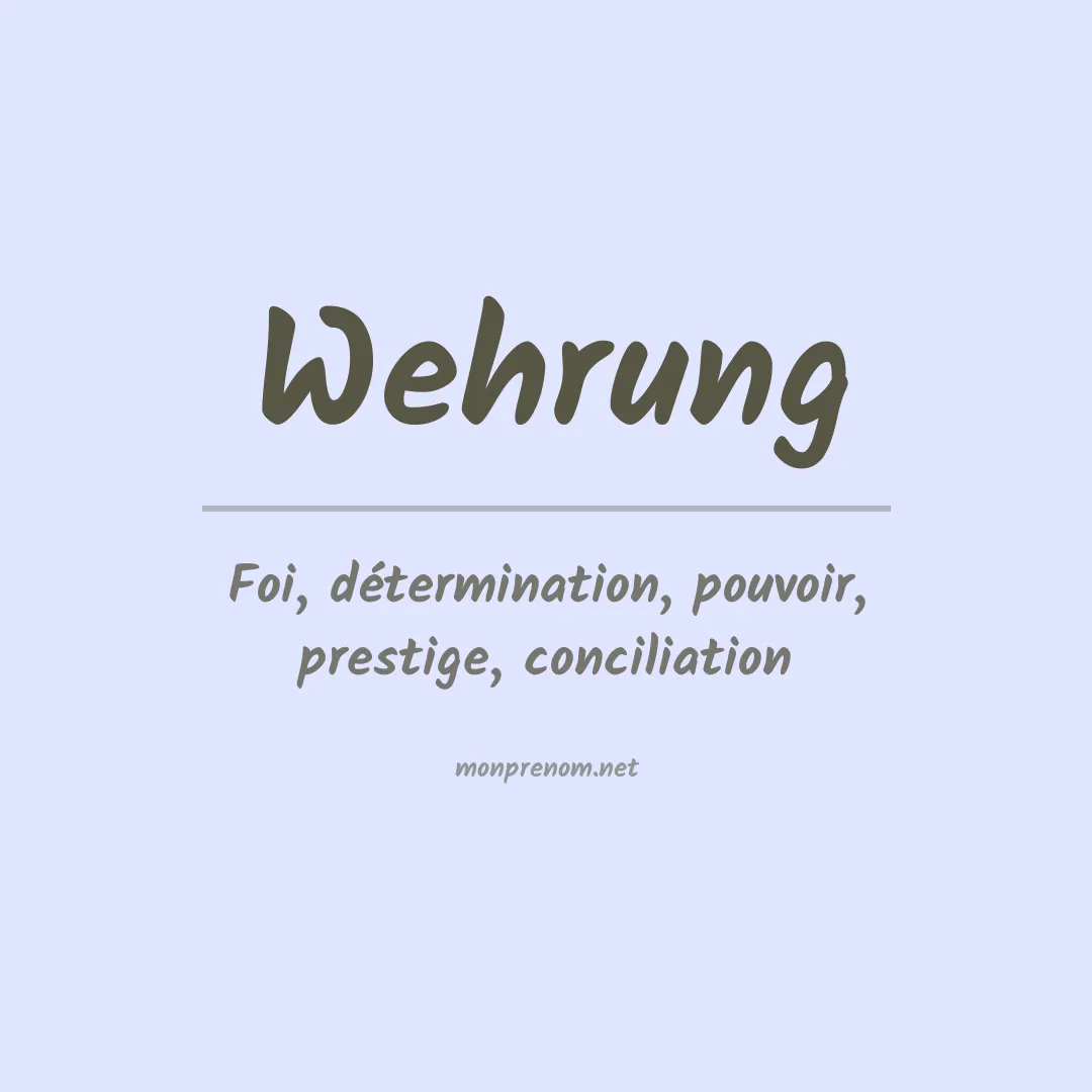 Signification du prénom Wehrung