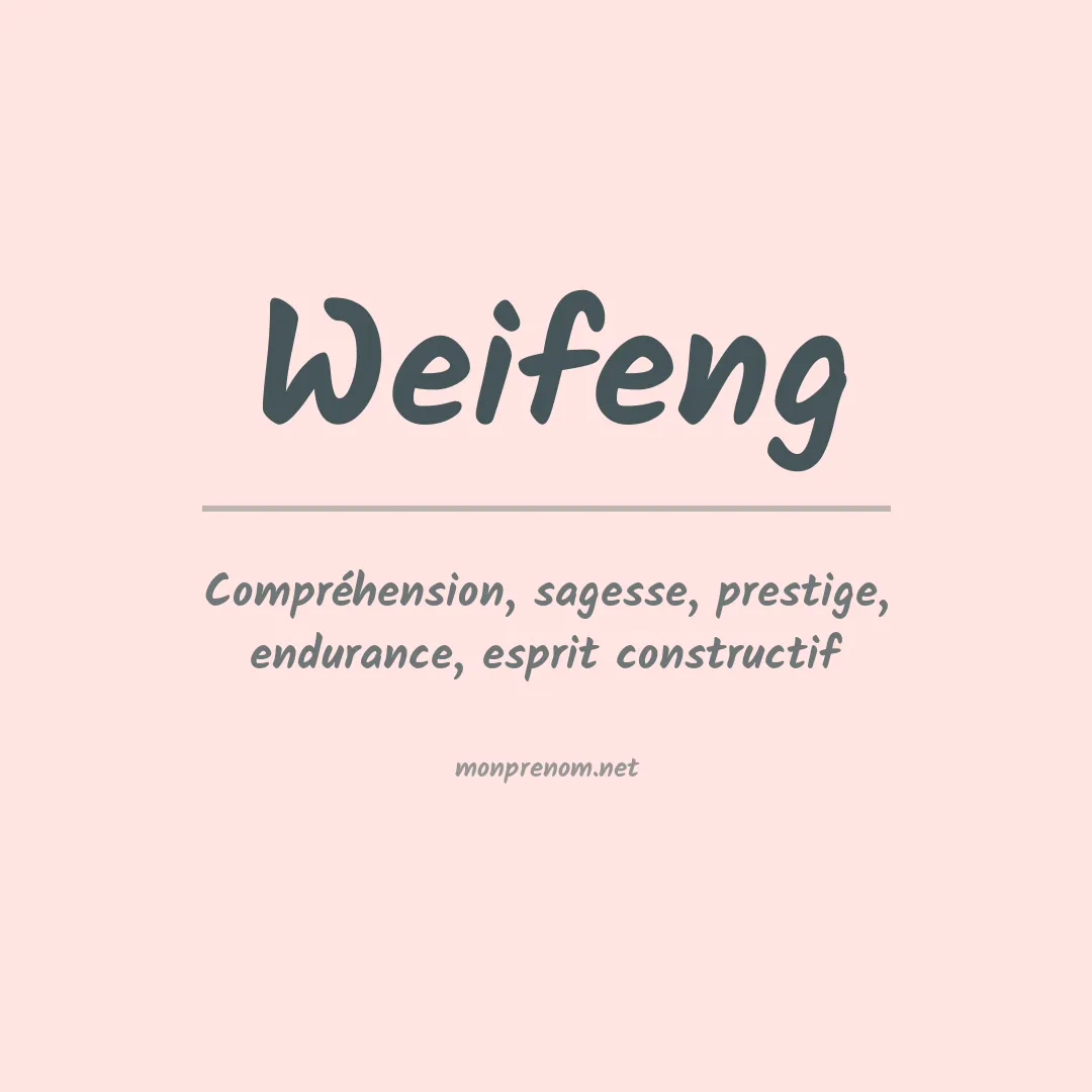 Signification du prénom Weifeng