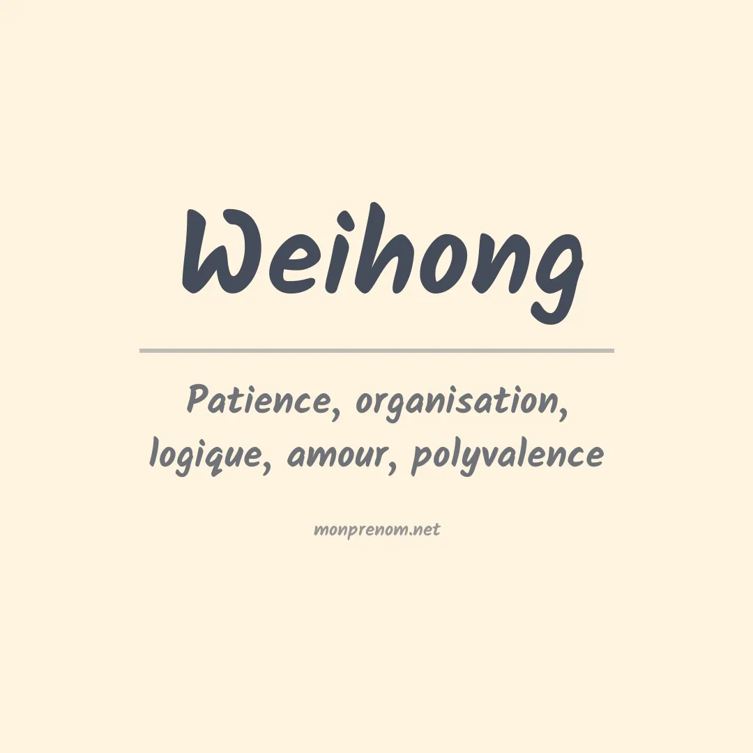 Signification du prénom Weihong