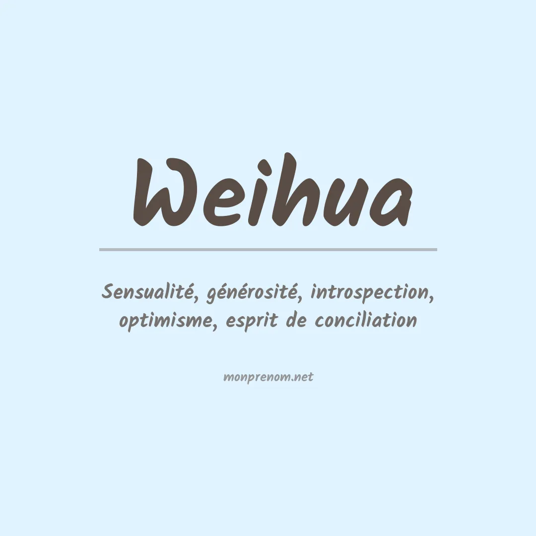 Signification du prénom Weihua
