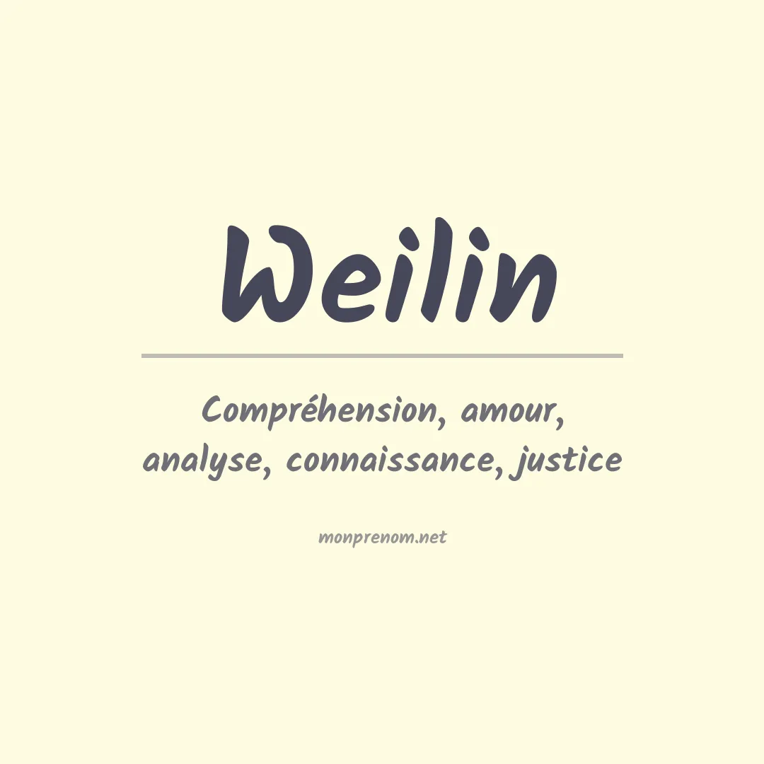 Signification du prénom Weilin