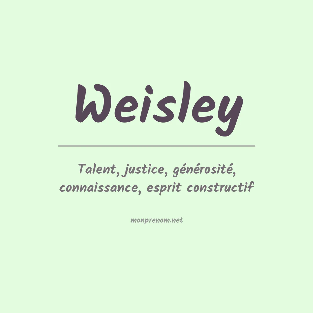Signification du prénom Weisley