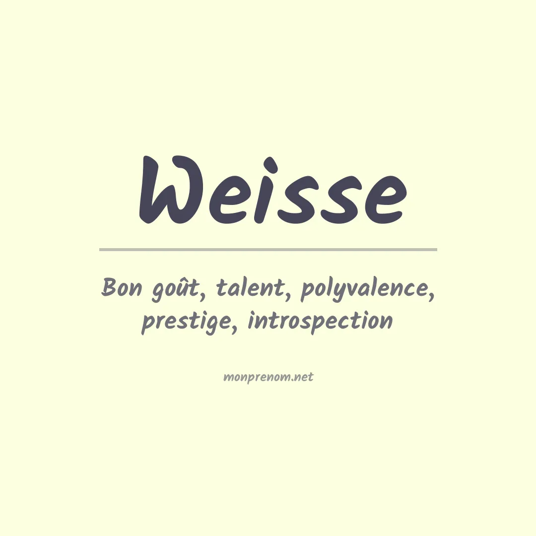 Signification du prénom Weisse