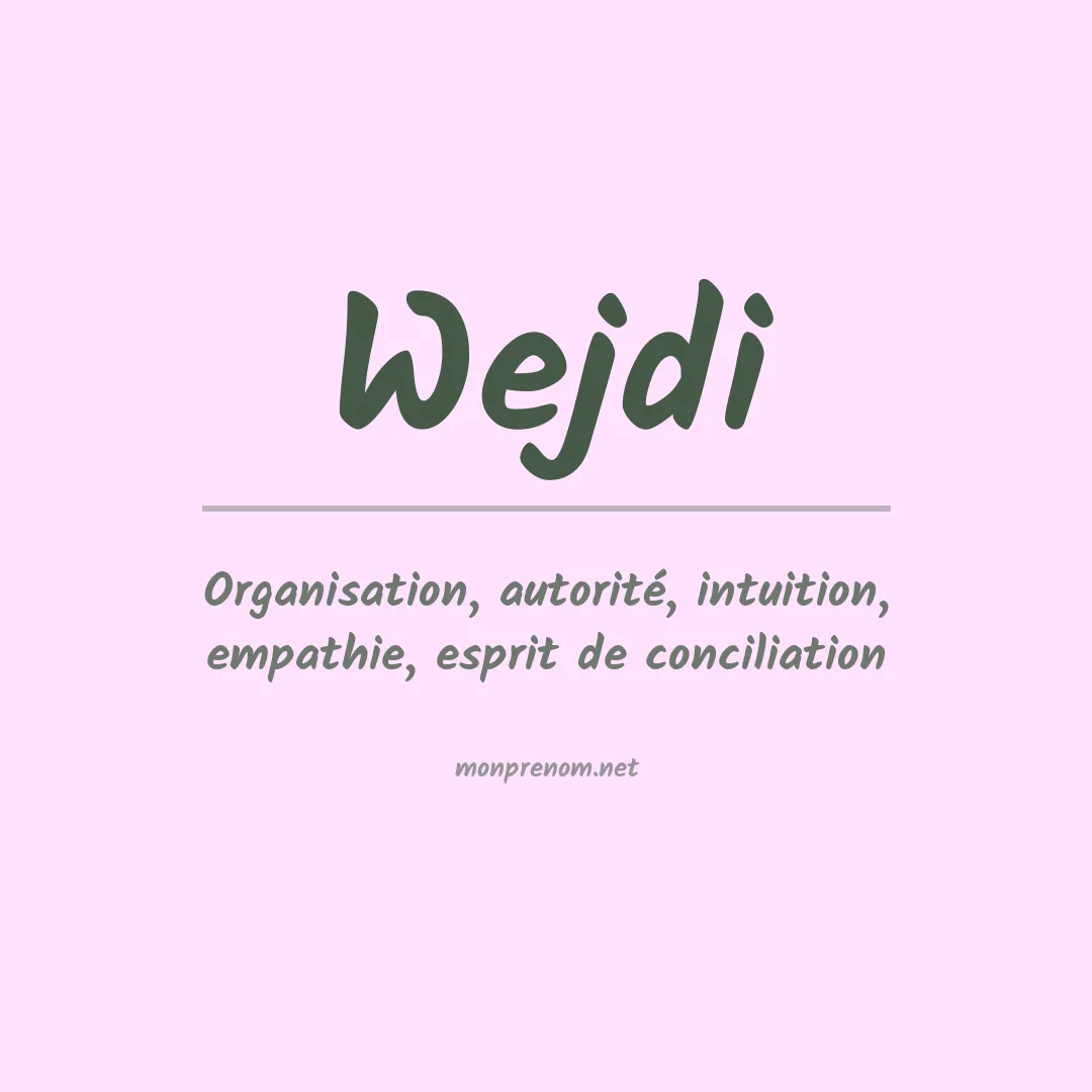 Signification du prénom Wejdi