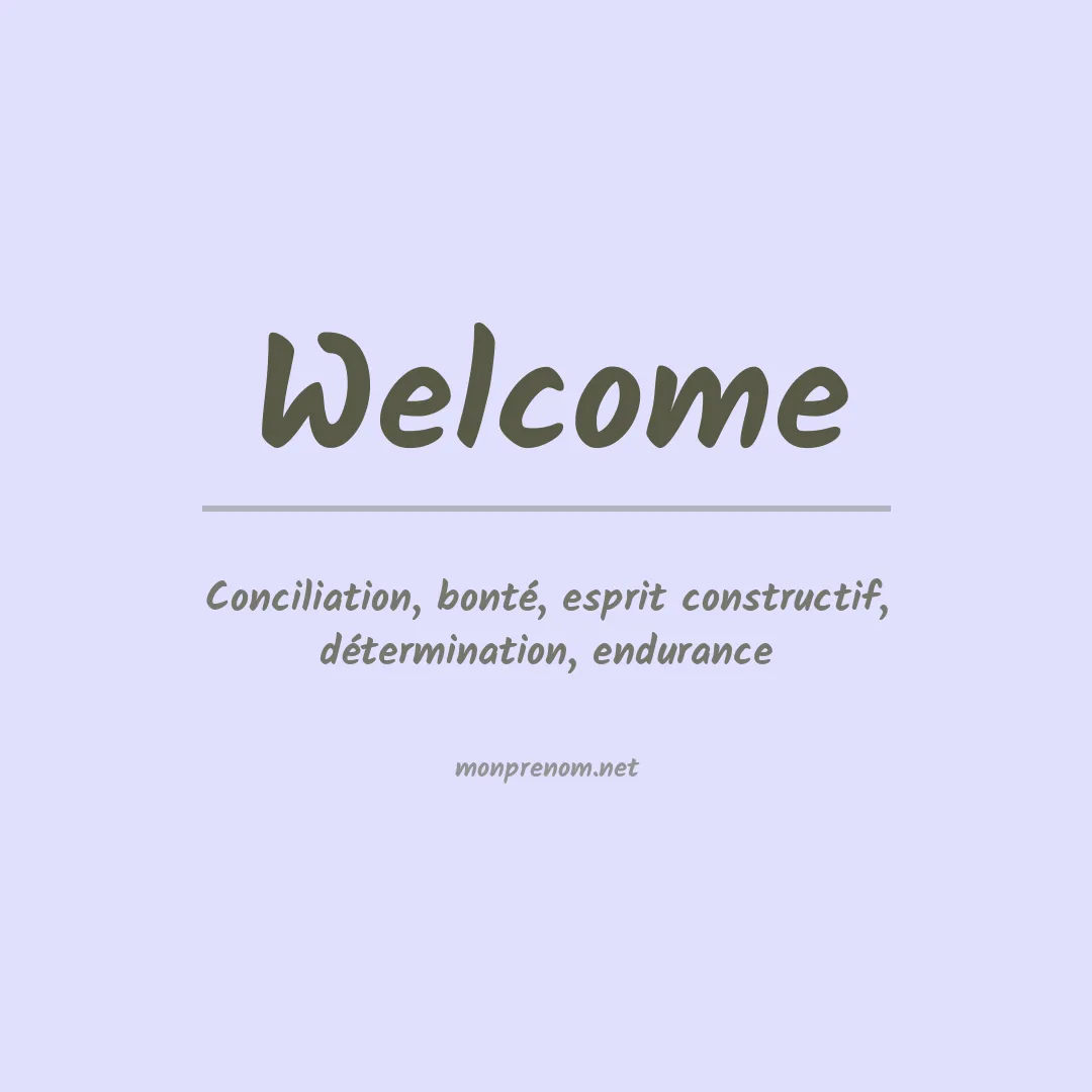 Signification du prénom Welcome
