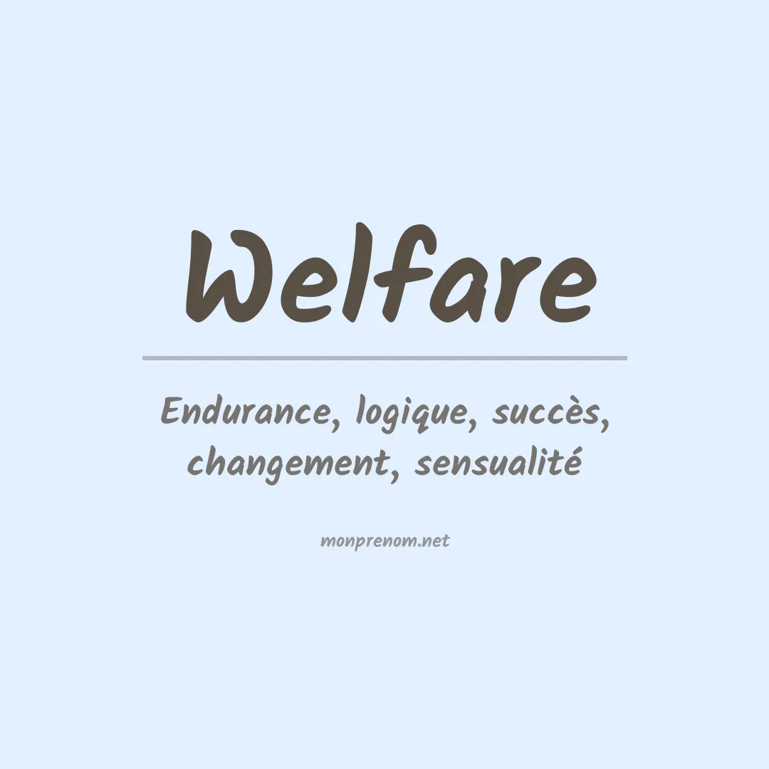 Signification du prénom Welfare