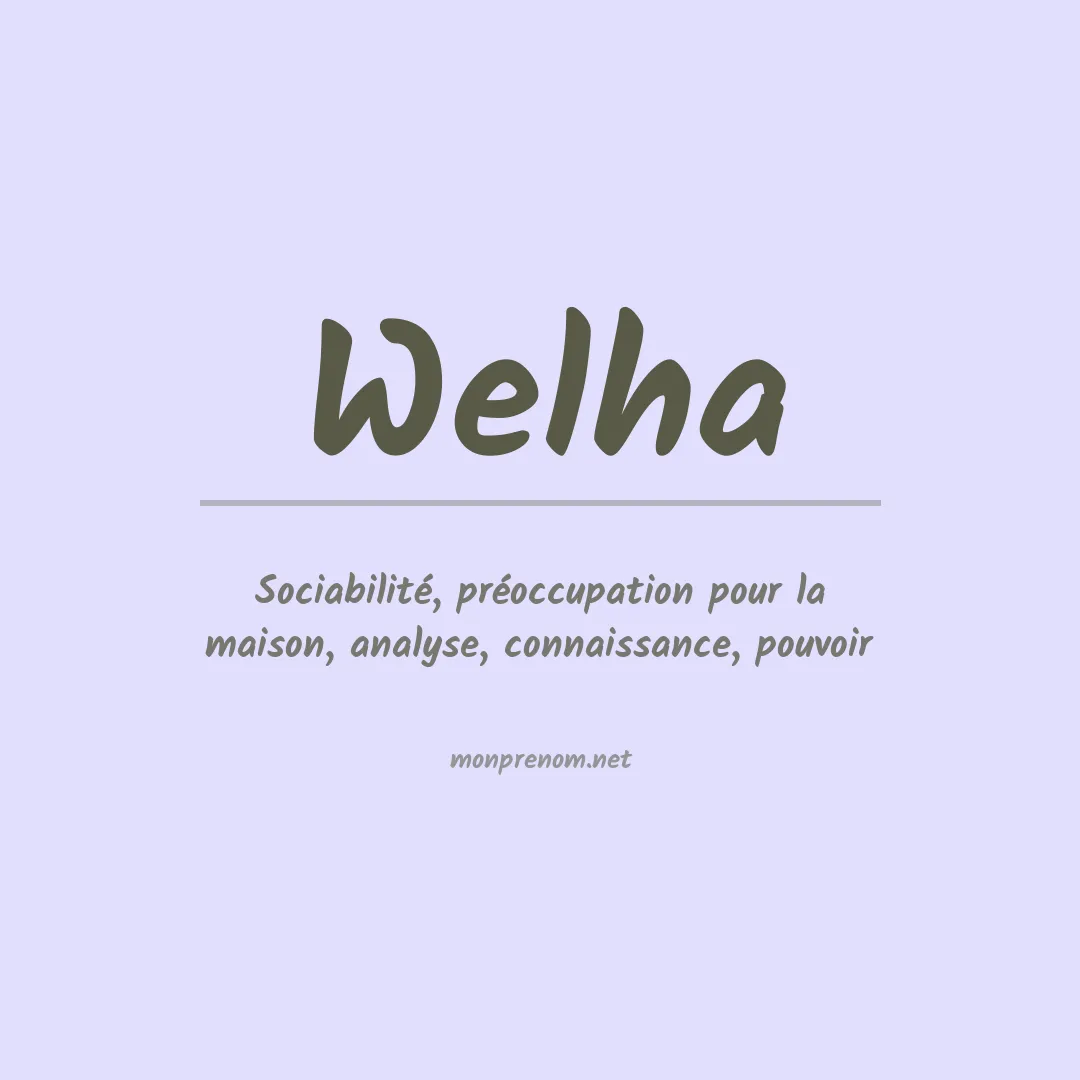 Signification du prénom Welha
