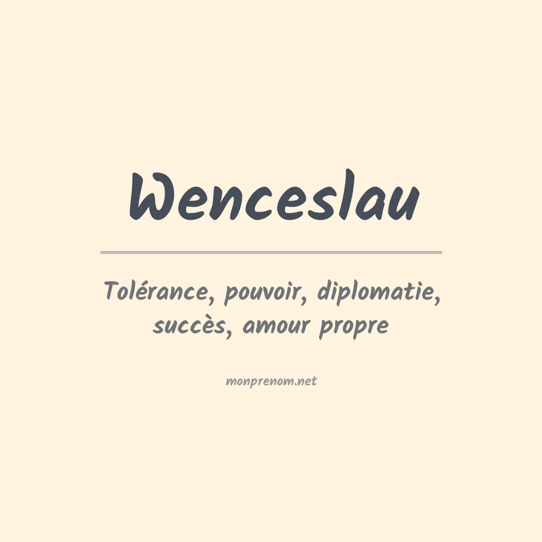 Signification du prénom Wenceslau