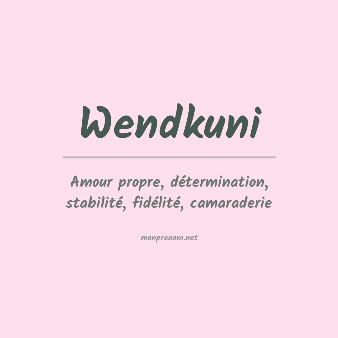 Signification du prénom Wendkuni