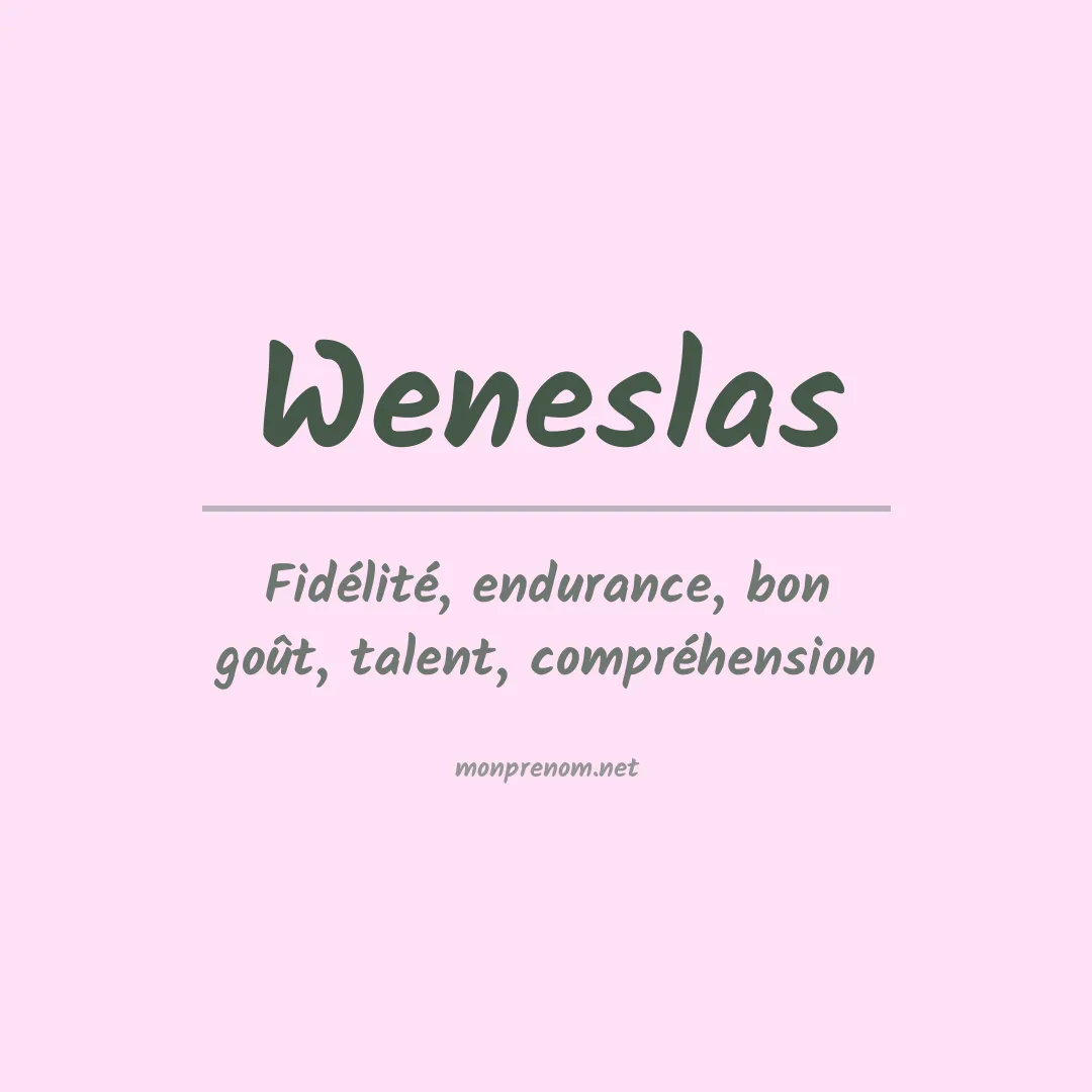 Signification du prénom Weneslas