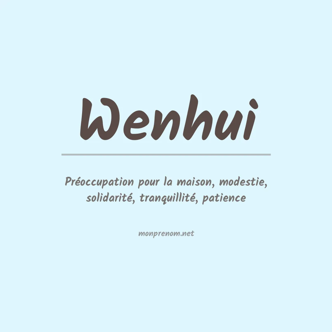 Signification du prénom Wenhui