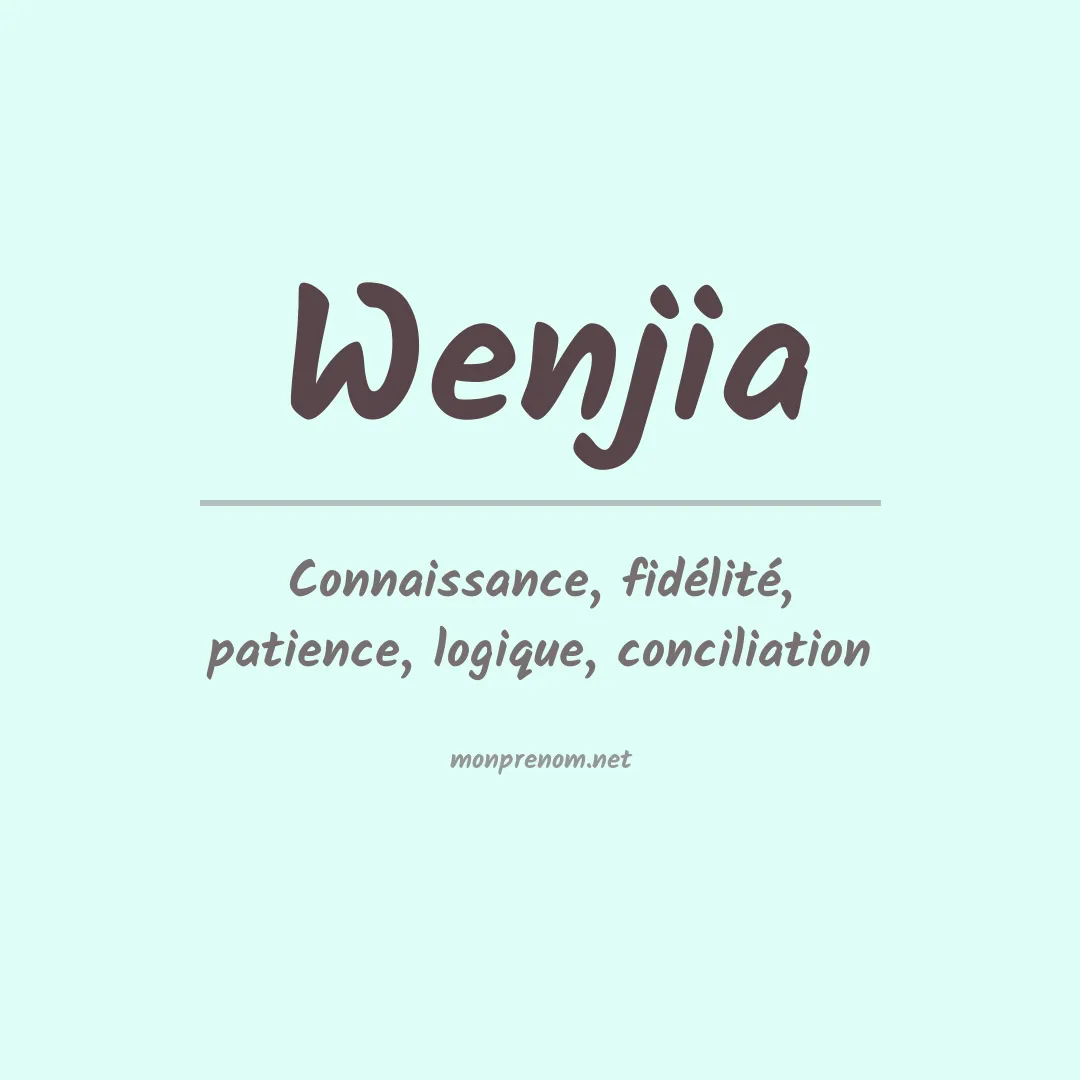 Signification du prénom Wenjia