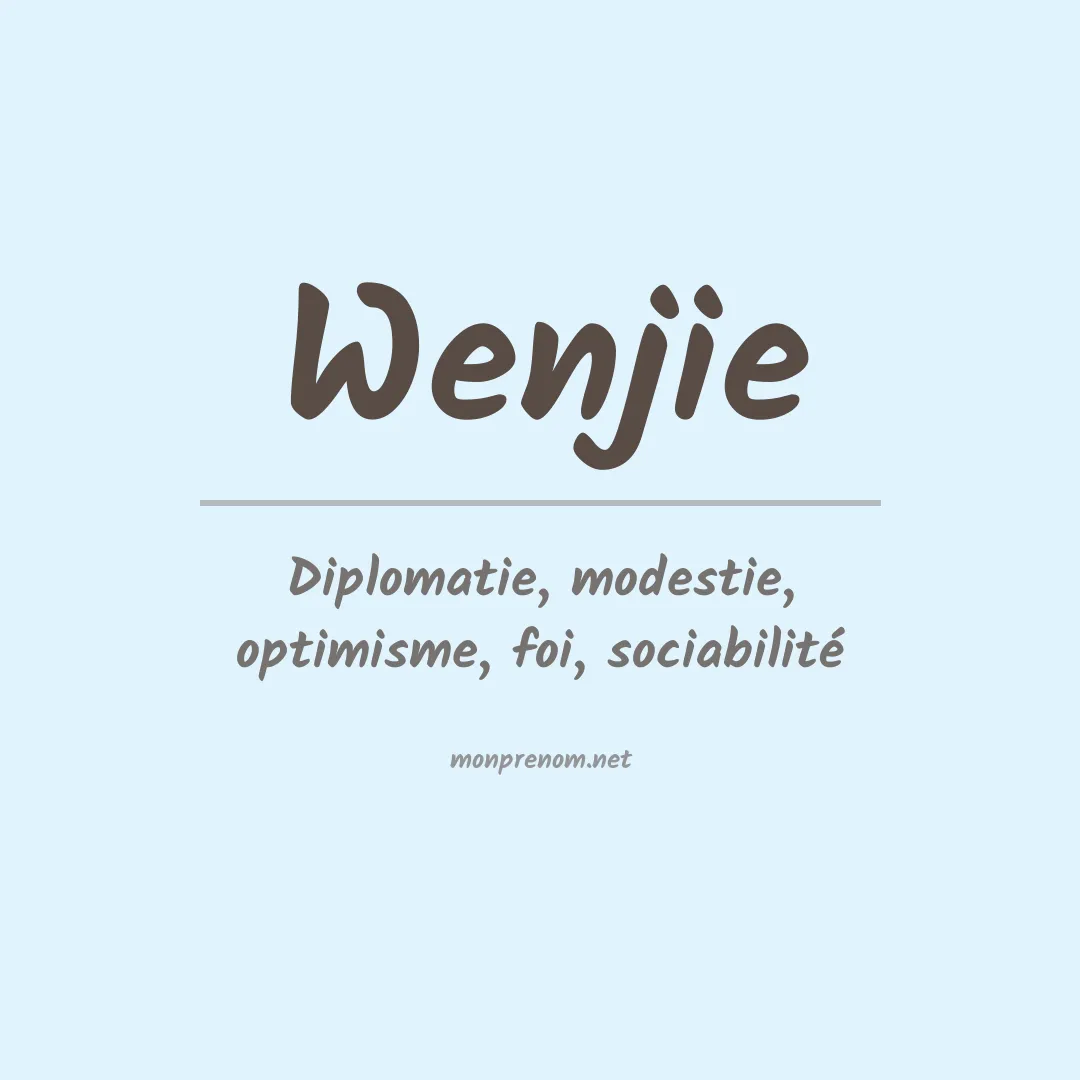 Signification du prénom Wenjie