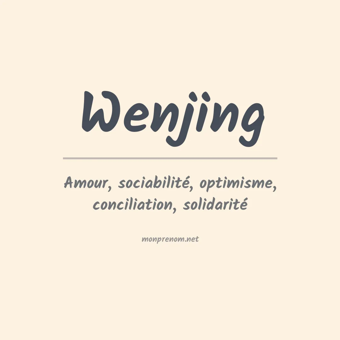 Signification du prénom Wenjing