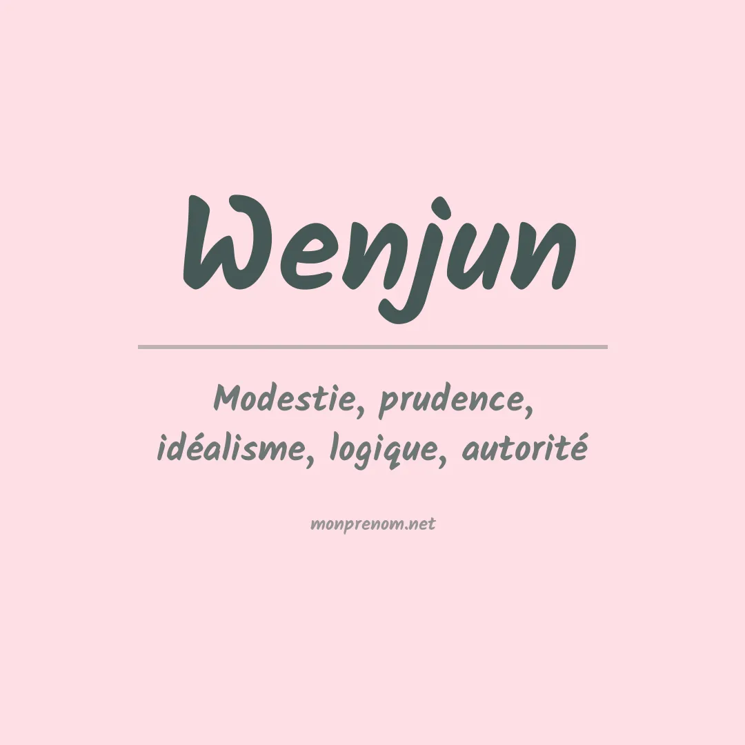 Signification du prénom Wenjun