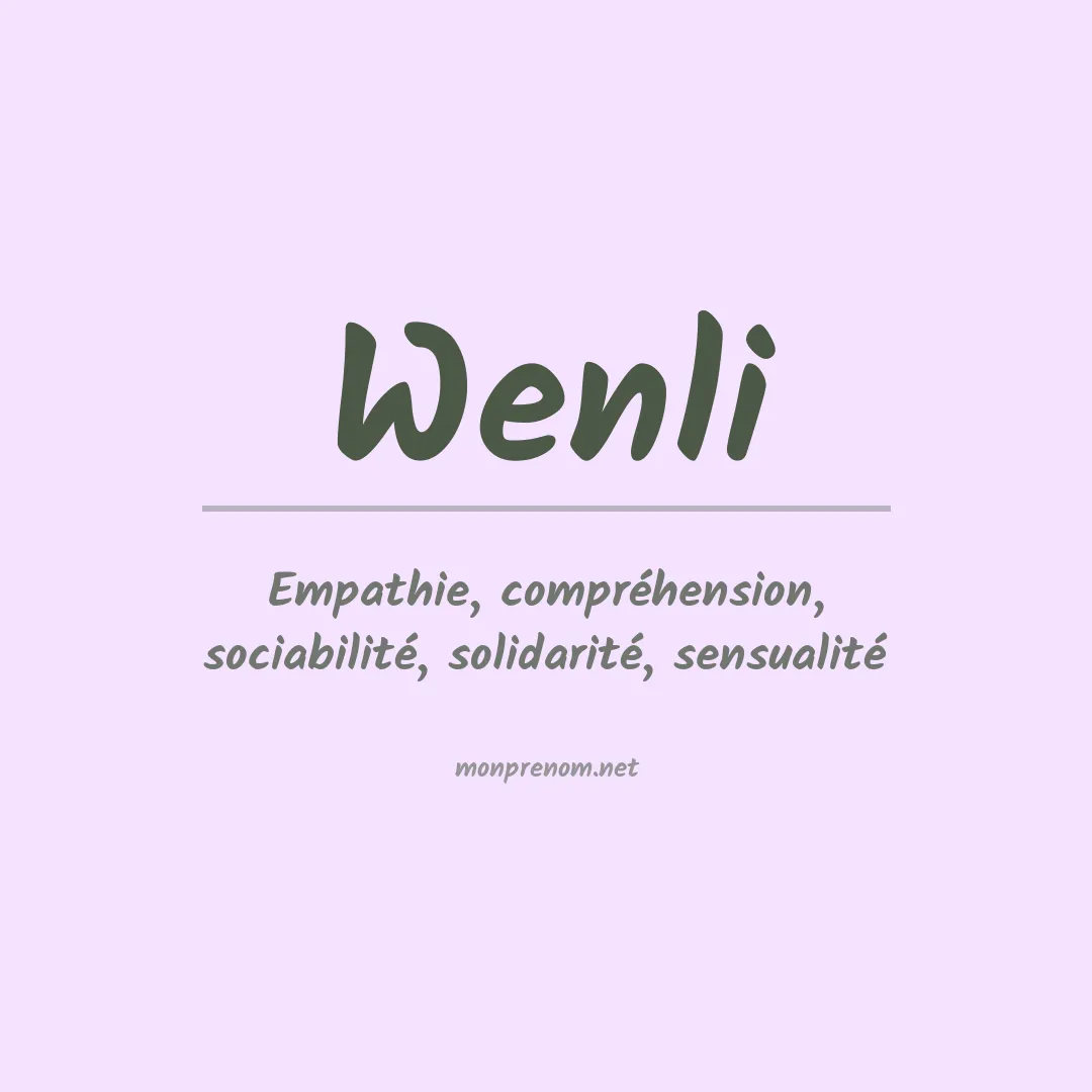 Signification du prénom Wenli