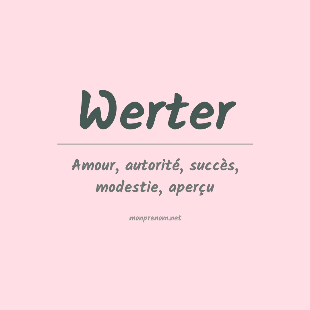 Signification du prénom Werter