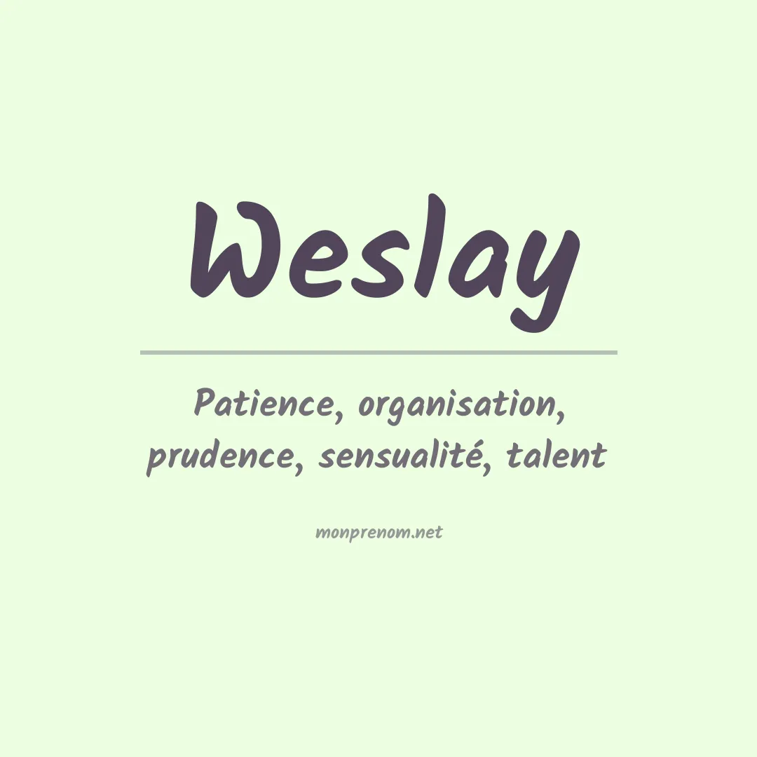Signification du prénom Weslay