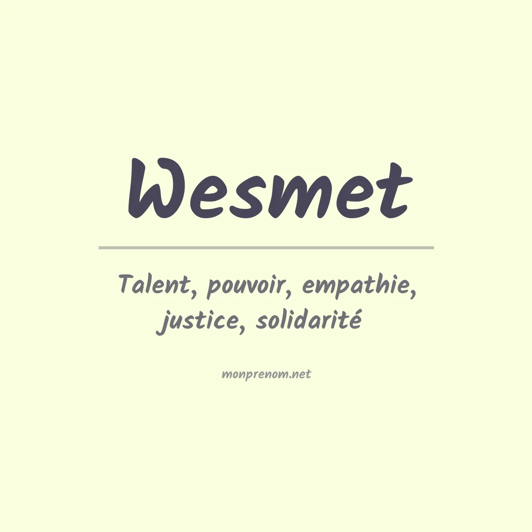 Signification du prénom Wesmet