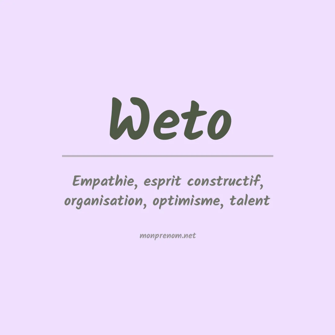 Signification du prénom Weto
