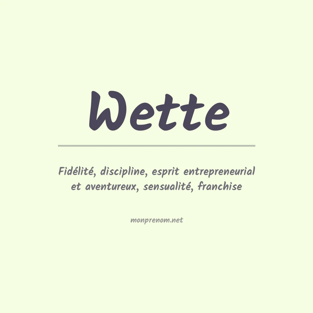 Signification du prénom Wette
