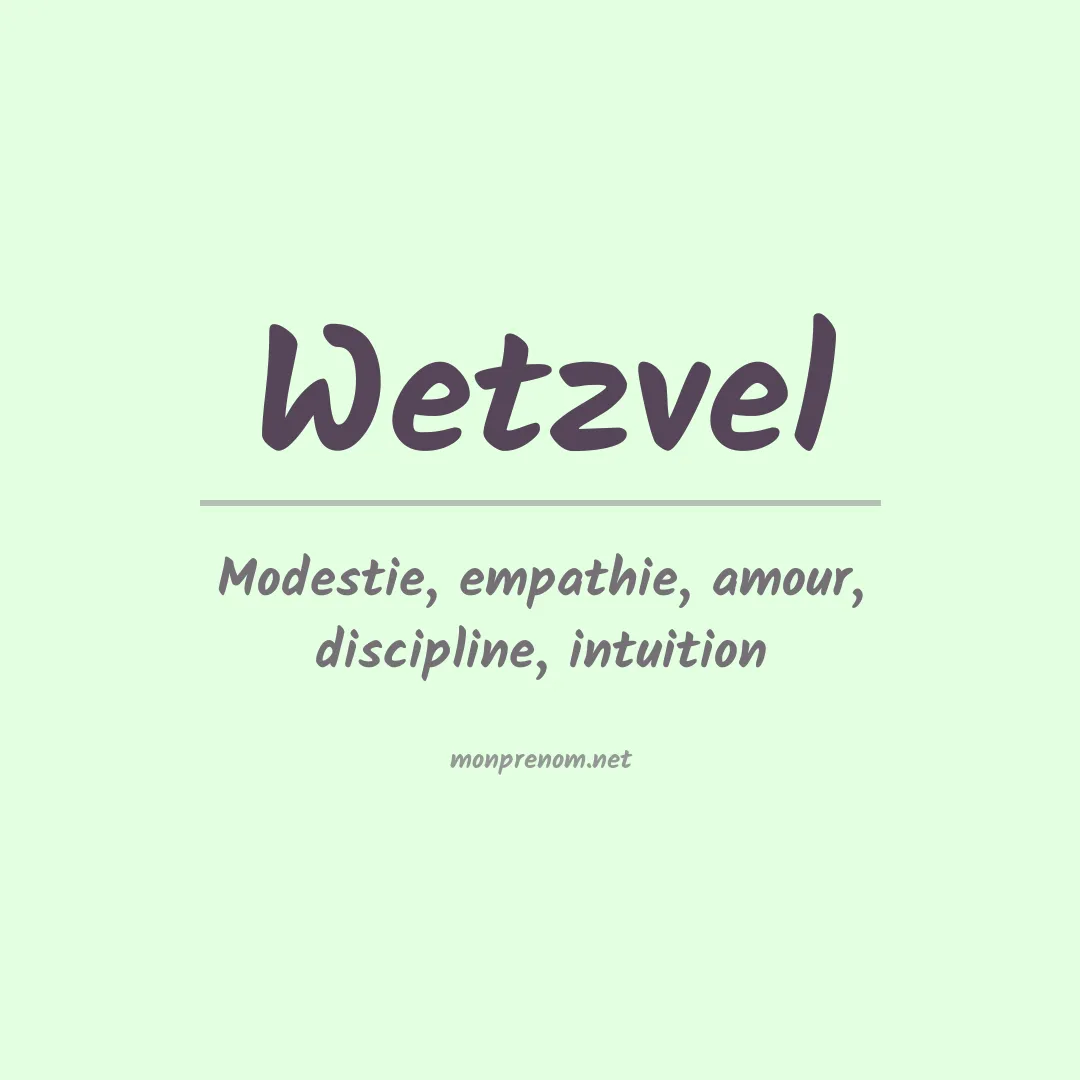 Signification du prénom Wetzvel