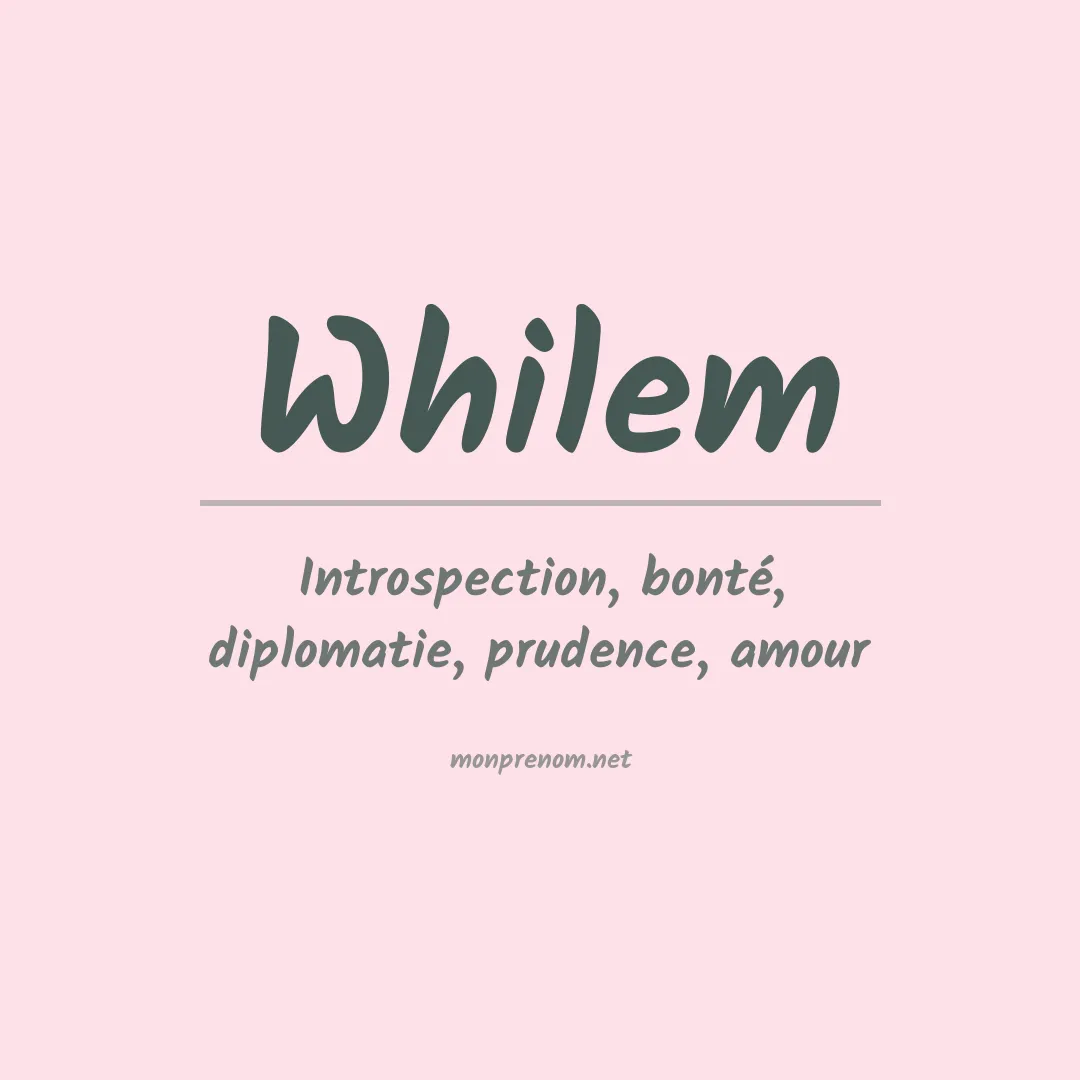Signification du prénom Whilem