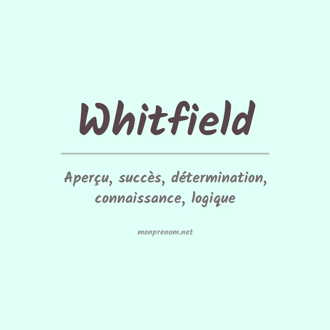 Signification du prénom Whitfield