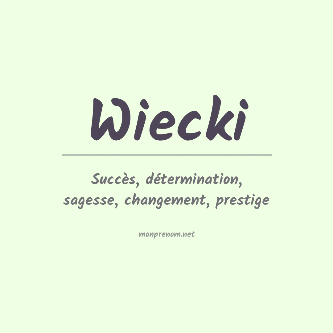 Signification du prénom Wiecki