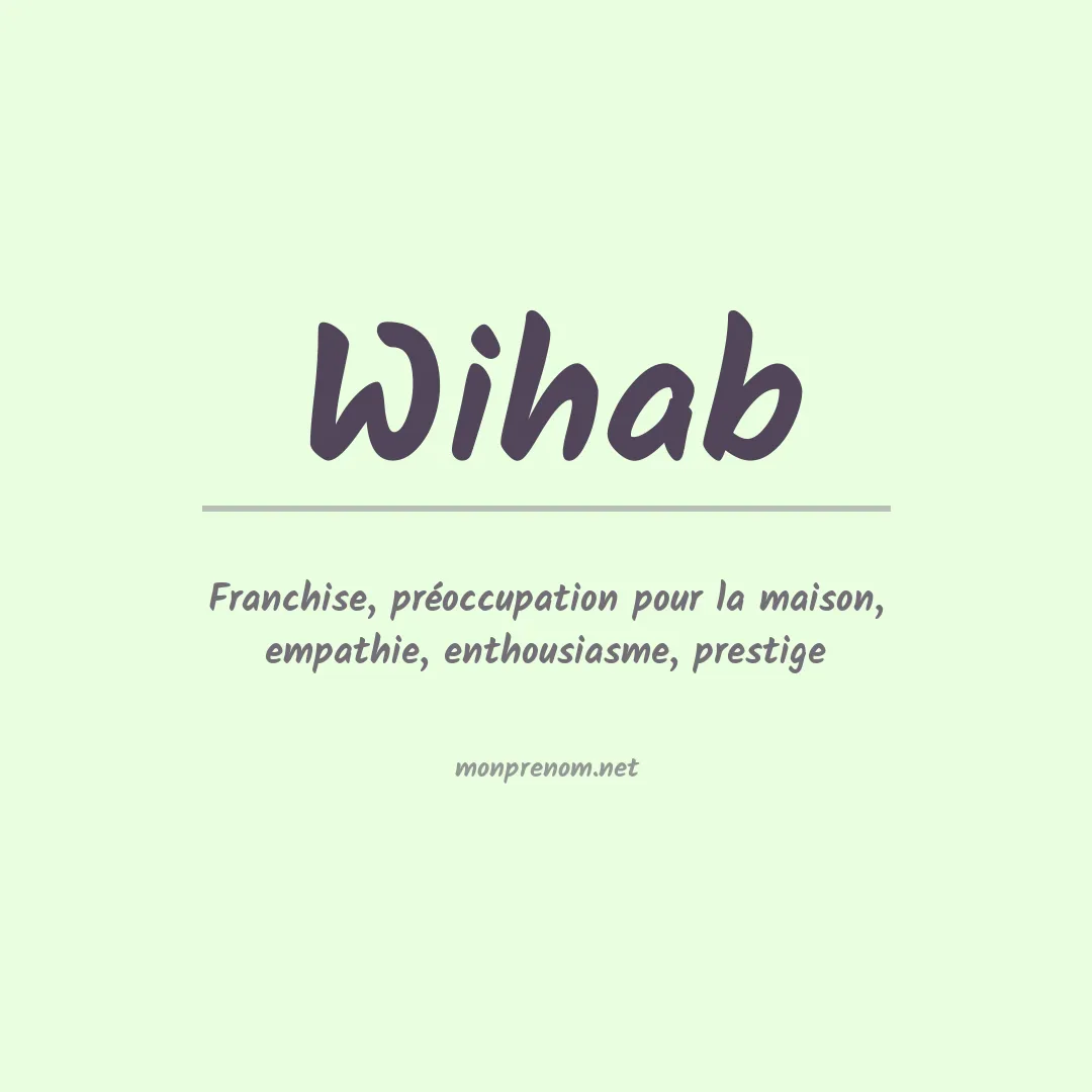Signification du prénom Wihab