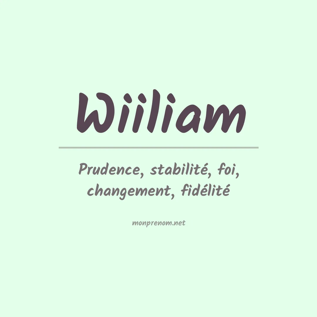 Signification du prénom Wiiliam