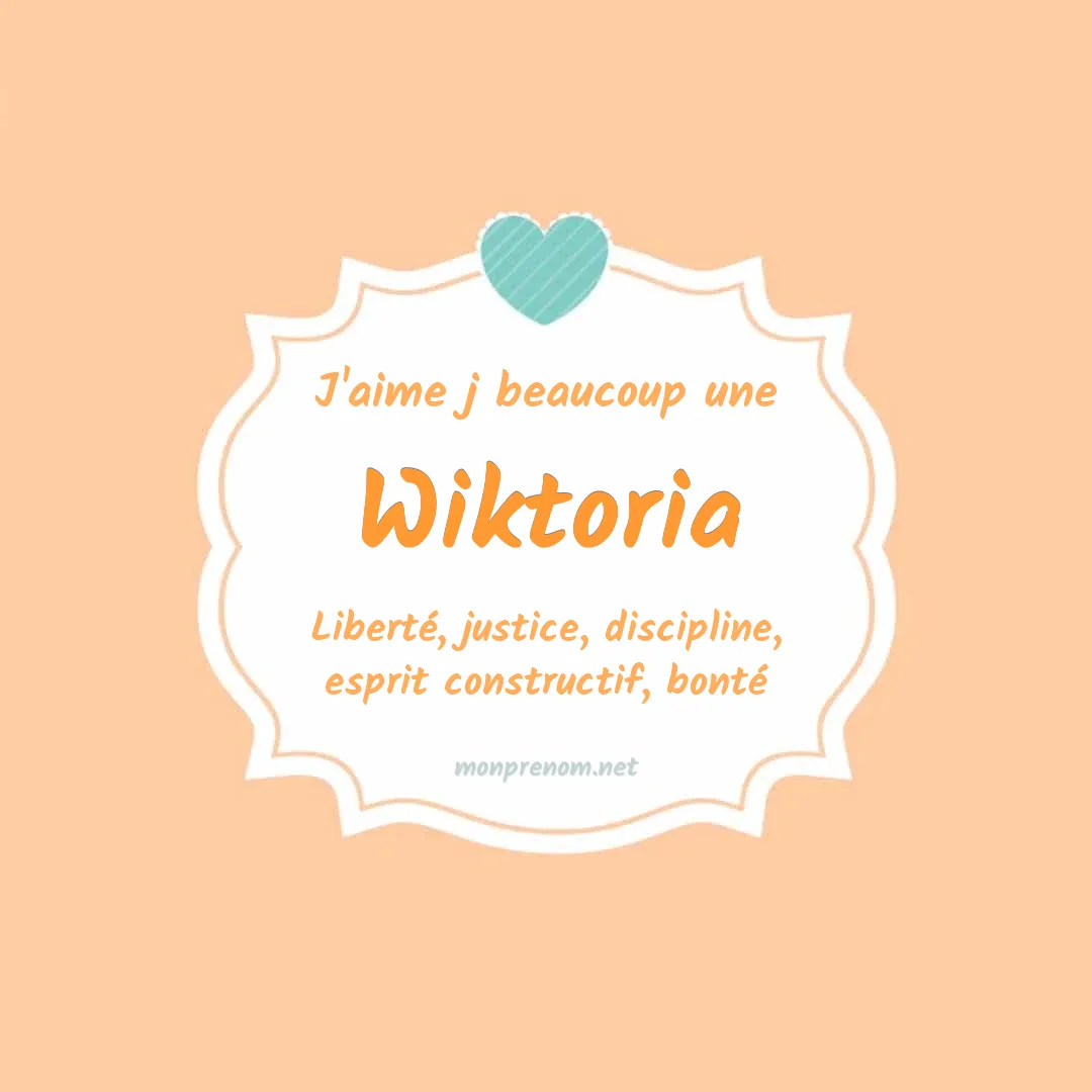 J'aime beaucoup Wiktoria